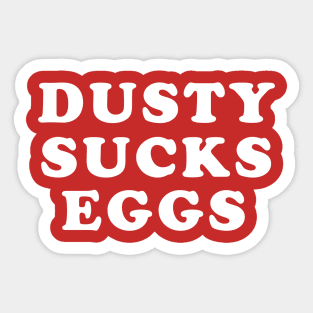 Dusty Sucks Eggs - Terry Funk T-Shirt Sticker